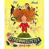Der Struwwelpeter: Lustige Geschichten und drollige Bilder frei nach Heinrich Hoffmannvon "ATAK"