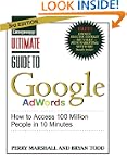 Ultimate Guide to Google AdWords 3/E:...