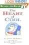 The Heart Of Cool (Ready-To-Read: Level 3 Reading Alone)