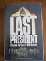 The last President