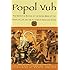 Popol Vuh: The Definitive Edition of The Mayan Book of The Dawn of Life and The Glories of Gods and Kings
