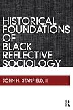 Historical foundations of Black reflective sociology