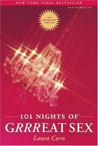 101 Nights of Grrreat Sex: Secret Sealed Seductions for Fun-Loving Couples