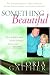 Something Beautiful: The Stories Behind a Half-century of the Songs of Bill and Gloria Gaither
