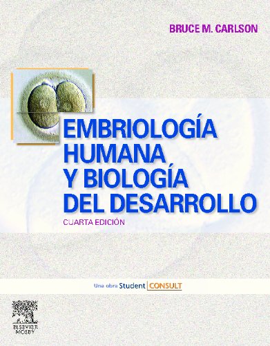 Embriología humana y biología del desarrollo + Student Consult, 4e (Spanish Edition)