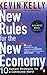 New Rules for the New Economy: 10 Radical Strategies for a Connected World