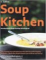 Soup Kitchen (The Ultimate Soup Collection from the Ultimate Chefs Including Jill Dupleix, Donna Hay, Nigella Lawson, Jamie Oliver & Tetsuy) (Paperback)
