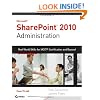 Microsoft SharePoint 2010 Administration: Real World Skills for MCITP Certification and Beyond (exam 70-668)