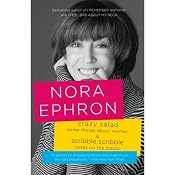 Crazy Salad and Scribble, Scribble: Some Things About Women and Notes on Media | [Nora Ephron]