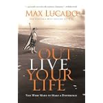 #7: Outlive Your Life: You Were Made to Make A Difference