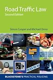 Road Traffic Law (Blackstone's Practical Policing Series)