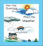 Alex Has Questions About the Weather
