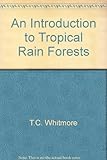 An introduction to tropical rain forests