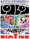 London Babylon: The Beatles and the Stones in the Swinging Sixties