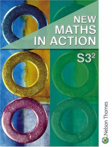 New Maths in Action: S3/2 Pupil Book