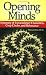 Opening Minds: A Journey of Extraordinary Encounters, Crop Circles, and Resonance Opening Minds: A Journey of Extraordinary Encounters, Crop Circles, and Resonance