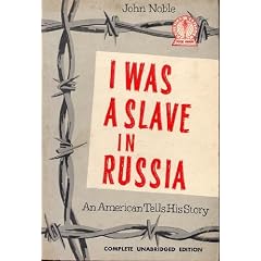 I Was a Slave in Russia: An American Tells His Story