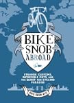 Bike Snob Abroad: Strange Customs, In...
