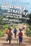 Image of The Antelope's Strategy: Living in Rwanda After the Genocide