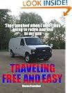 TRAVELING FREE AND EASY (They Laughed When I Said I Was Going To Retire And Live In My Van)