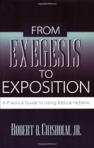 From Exegesis to Exposition: A Practical Guide to Using Biblical Hebrew