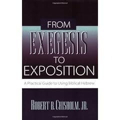 From Exegesis to Exposition: A Practical Guide to Using Biblical Hebrew
