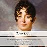 Désirée: The Bestselling Story of Napoleon's First Love