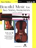 Beautiful Music for Two String Instruments: Two Violins, Vol. 3