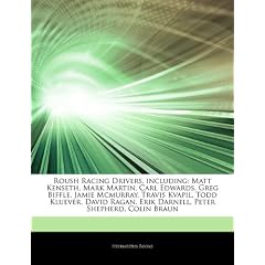 Articles on Roush Racing Drivers, Including: Matt Kenseth, Mark Martin, Carl Edwards, Greg Biffle, Jamie McMurray, Travis Kvapil, Todd Kluever, David