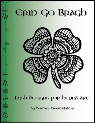 Erin Go Bragh - Irish and Celtic Henna Designs
