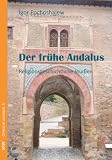 Produkt-Bild: Der fr&uuml;he Andalus: Religionsgeschichtliche Studien