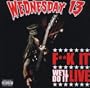 F**K It, Well Do It Live (W/Dvd)
