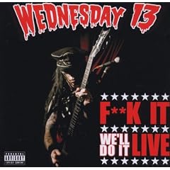 Fuck It we'll do it Live