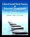 Clinical Social Work Practice in Behavioral Mental Health: Toward Evidence Based Practice (3rd Edition)