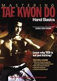 Tae Kwon Do Mastering Tae Kwon Do Basics
