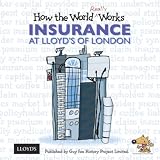 How the World Really Works: Insurance at Lloyd's of London'