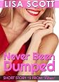 Never Been Dumped