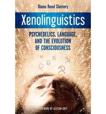 Psychedelics, Language, and the Evolution of Consciousness Xenolinguistics (Paperback) - Common