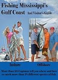 Fishing Mississippi's Gulf Coast and Visitor's Guide