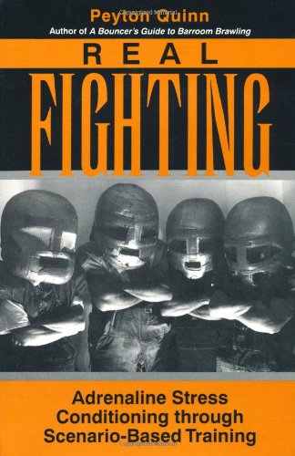 Real Fighting: Adrenaline Stress Conditioning  Through Scenario-Based Training