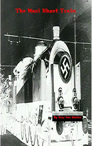 The Nazi Ghost Train (31 Horrifying Tales From The Dead Book 6)