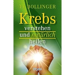 Krebs verstehen und nat�rlich heilen