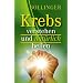 Krebs verstehen und nat�rlich heilen