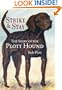 The Story of the Plott Hound: Strike & Stay (NC) (The History Press)
