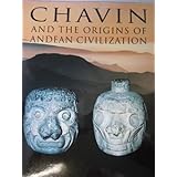 chavin and the origins of andean civilization