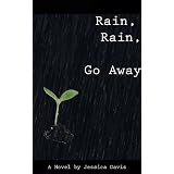 Rain, Rain, Go Away
