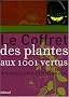 Le coffret des plantes aux 1000 vertus : Infusions, bien-�tre et beaut�