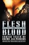 Flesh & Blood: Erotic Tales of Crime and Passion