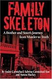Shipping Terms Books item: Family Skeleton: A Brother and Sister's Journey from Murder to Truth (Real People/Incredible Stories)