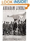 Abraham Lincoln and Civil War America: A Biography